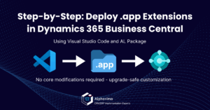 Step-by-Step Guide: Deploying .app Extensions in Dynamics 365 Business Central